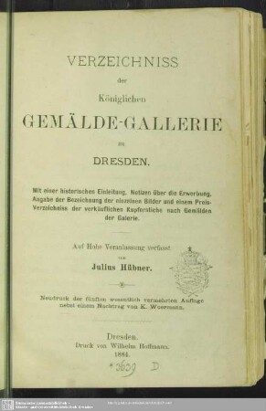 Verzeichniss der königlichen Gemälde-Gallerie zu Dresden : mit einer historischen Einl., Notizen über die Erwerbung u. Angabe der Bezeichnung der einzelnen Bilder