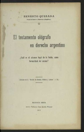 El testamento ológrafo en derecho argentino : ¿cual es el alcance legal de la fecha, como formalidad del mismo?