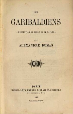 Les Garibaldiens - révolution de Sicile et de Naples - par Alexandre Dumas