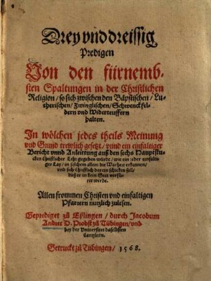 Drey und dreissig Predigen von den fürnembsten Spaltungen in der Christlichen Religion