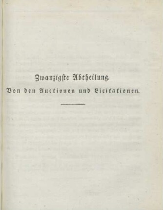 Zwanzigste Abtheilung. Von den Auctionen und Licitationen