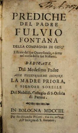 Prediche del Padre Fulvio Fontana della Compagnia di Gesù estratte dal suo Quaresimale, e dette nel corso delle sue missioni