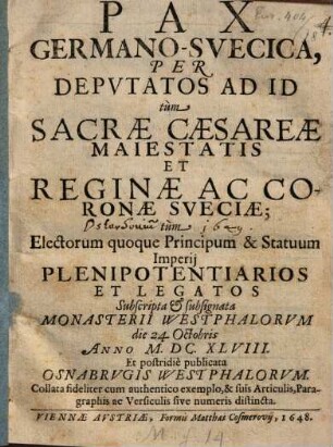 Pax Germano-Sueciae per Deputatos tum Sac. Caesareae Maiestatis et Reginae Coronae Sueciae die 24. Oct. publicat.