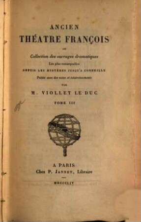 Ancien théâtre françois ou collection des ouvrages dramatiques les plus remarquables depuis les mystères jusqu'à Corneille : avec des notes et éclaircissements, 3