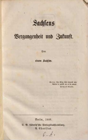 Sachsens Vergangenheit und Zukunft : Von einem Sachsen