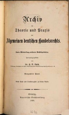 Archiv für Theorie und Praxis des allgemeinen deutschen Handelsrechts. 14, 14. 1868