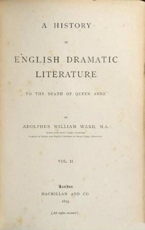 A history of English dramatic literature to the death of Queen Anne. 2