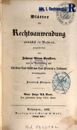 Dr. J. A. Seuffert's Blätter für Rechtsanwendung. 11 = Bd. 31 des Gesamtwerkes. 1866