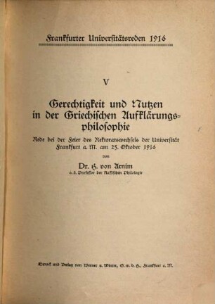 Gerechtigkeit und Nutzen in der Griechischen Aufklärungsphilosophie : Rede bei der Feier des Rektoratswechsels der Universität Frankfurt a. M. am 25. Oktober 1916