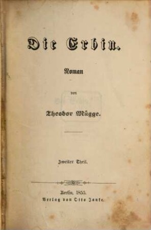 Die Erbin : Roman von Theodor Mügge. 2