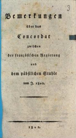Bemerkungen über das Concordat zwischen der französischen Regierung und dem päbstlichen Stuhle von 1802