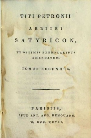 Titi Petronii Arbitri Satyricon : Ex Optimis Exemplaribus Emendatum, 2