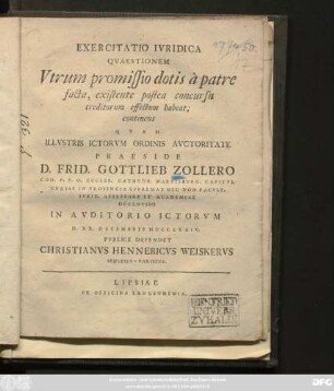 Exercitatio Ivridica Qvaestionem Vtrvm promissio dotis à patre facta, existente postea concursu creditorum effectum habeat; continens