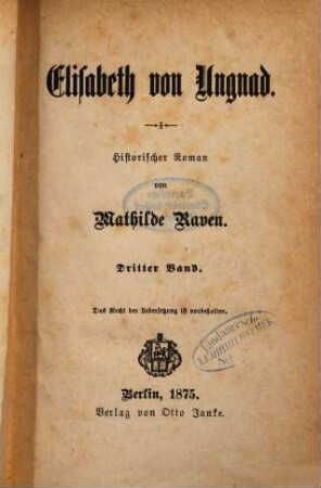 Elisabeth von Ungnad : historischer Roman, 3. Band