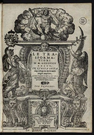 Titelblatt : Titelblatt. Holzschnitt; 220 x 160 mm (Blattgröße). Aus: Ovidius Naso, Publius. Dolce, Lodovico (Übersetzer): Ovidius le transformationi di Lodovico Dolce. Vinegia: Gabriel Giolito, 1561. Dresden: SLUB Lit.Rom.A.566
