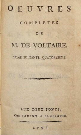 Oeuvres Complètes De M. De Voltaire, 74. Lettres Du Prince Royal De Prusse Et De M. De Voltaire ; T. 1