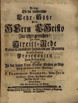 Frag: Ob die Lutherische Lehr-Sätze Dem Herrn Christo Zur Ehre gereichen?