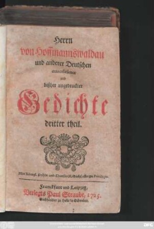 Theil 3: Herrn von Hoffmannswaldau und andrer Deutschen auserlesener und bißher ungedruckter Gedichte ... theil