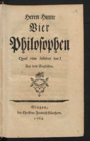 Herrn Hume Vier Philosophen : Quod vitae sectabor iter? ; Aus dem Englischen