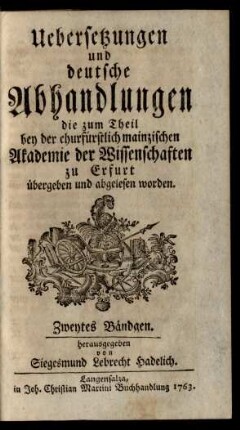 Bd. 2: Uebersetzungen und deutsche Abhandlungen welche bey der churfürstlich mainzischen Akademie der Wissenschaften nach und nach übergeben worden