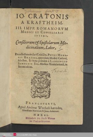[1]: Io. Cratonis a Kraftheim, ..., Consiliorum et Epistolarum Medicinalium : Liber