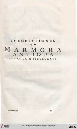 Inscriptiones et marmora antiqua exposita et illustrata