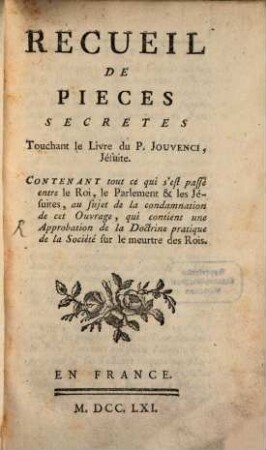 Recueil de Pièces secretes, touchant le livre du J. Jouvenci