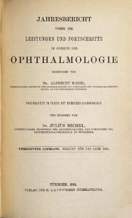 Albrecht von Graefes Archiv für Ophthalmologie. Referatenteil, Zentralblatt für die gesamte Ophthalmologie und ihre Grenzgebiete. Bibliographisches Jahresregister, Jahresbericht Ophthalmologie. 14. 1883. - 1884