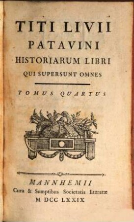 Titi Livii Patavini Historiarum Libri Qui Supersunt Omnes, Tomus Quartus
