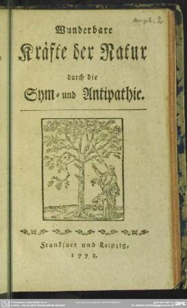 Wunderbare Kräfte der Natur durch die Sym- und Antipathie