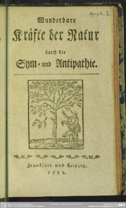 Wunderbare Kräfte der Natur durch die Sym- und Antipathie
