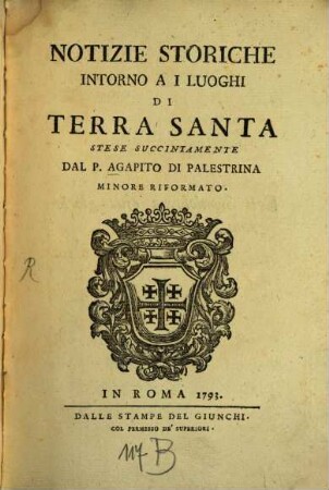 Notizie storiche ... della Terra santa