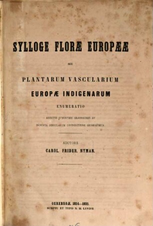 Sylloge florae Europaeae seu plantarum vascularium Europae indigenarum enumeratio : adjectis synonymis gravioribus et indicata singularum distributione geographica