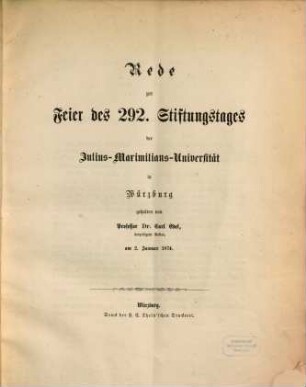 Rede zur Feier des 292. Stiftungstages der Julius-Maximilians-Universität in Würzburg : gehalten ... am 2. Jan. 1874