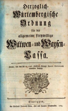 Herzoglich-Würtembergische Ordnung für die allgemeine freywillige Wittwen- und Waysen-Cassa