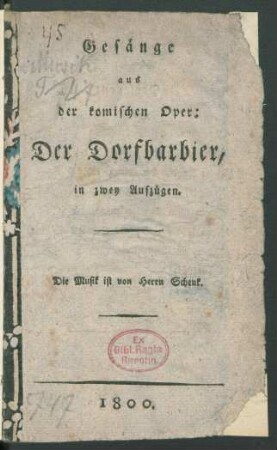 Gesänge aus der komischen Oper: Der Dorfbarbier : in zwey Aufzügen