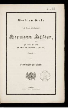 Worte am Grabe des Herrn Kaufmanns Hermann Hölder : geb. den 25. Mai 1829, gest. den 15. Juni, beerdigt den 17. Juni 1860