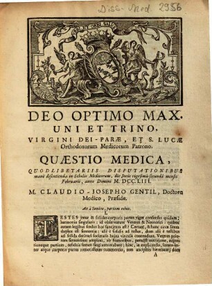 Quaestio medica, quodlibetariis disputationibus, manè discutienda ... M. DCC. LIII. M. Claudio-Josepho Gentil, Doctore Medico, Praeside. An à Semine, parium robur.