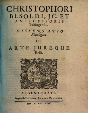 Christophori Besoldi dissertatio philologica de arte iureque belli