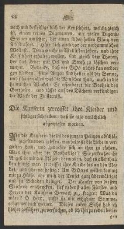 Die Kayserin zerreisset ihre Kleider ... daß sie also verächtlich abgewiesen worden.