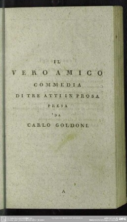 Il Vero Amico Commedia Di Tre Atti In Prosa Presa Da Carlo Goldoni