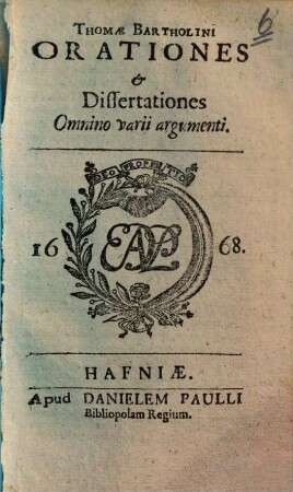 Thomae Bartholini Orationes et Dissertationes Omnino varii argumenti
