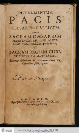 Instrumentum Pacis Cæsareo-Gallicum Inter Sacram Cæsaream Majestatem Ejusque Foederatos S.R.I. Electores, Principes & Status, Et Sacram Regiam Christianissimam Majestatem : Neomagi Geldrorum die 5. Februarii Anno 1679. Conclusum & subscriptum