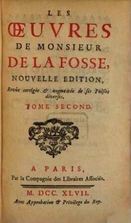 Les Oeuvres De Monsieur De La Fosse. 2