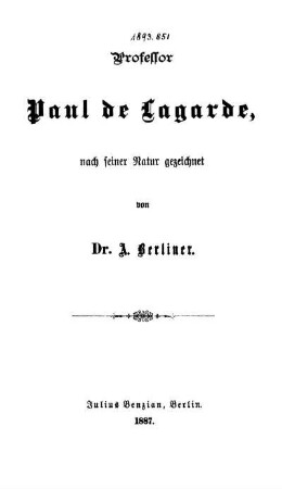 Professor Paul de Lagarde : nach seiner Natur gezeichnet