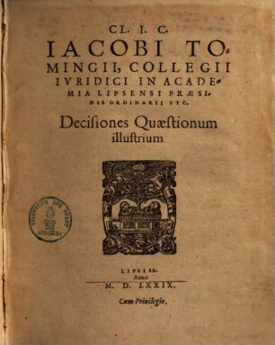 Cl. J. C. Jacobi Tomingii ... Decisiones quaestionum illustrium ...