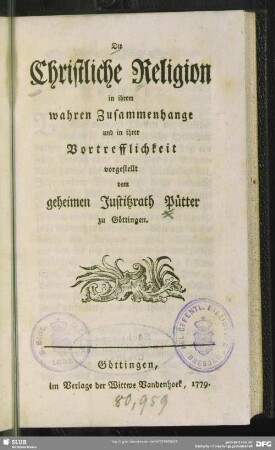 Die Christliche Religion in ihrem wahren Zusammenhange und in ihrer Vortrefflichkeit