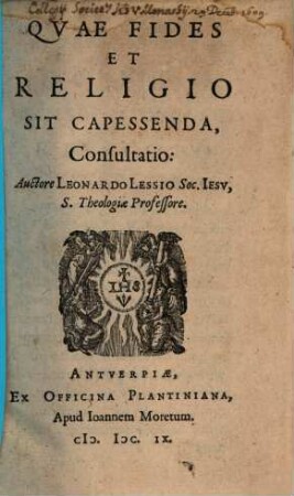 Qvae Fides Et Religio Sit Capessenda, Consultatio