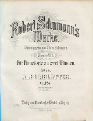Robert Schumann's Werke, 7,74. = 7,6,36. Bd. 6, Nr. 36. Albumblätter : 20 Klavierstücke ; op. 124