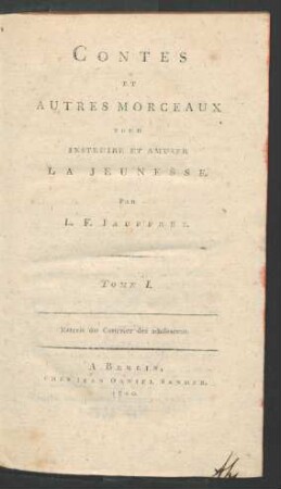 T. 1: Contes et autres morceaux pour instruire et amuser la jeunesse